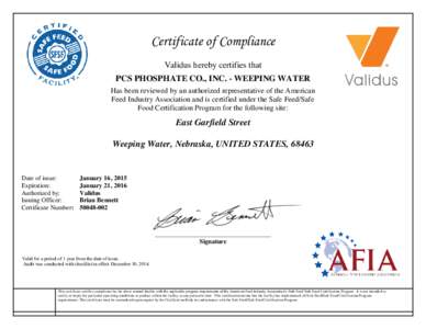 Certificate of Compliance Validus hereby certifies that PCS PHOSPHATE CO., INC. - WEEPING WATER Has been reviewed by an authorized representative of the American Feed Industry Association and is certified under the Safe 