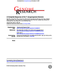 Downloaded from www.genome.org on November 14, 2007  A Complete Sequence of the T. tengcongensis Genome Qiyu Bao, Yuqing Tian, Wei Li, Zuyuan Xu, Zhenyu Xuan, Songnian Hu, Wei Dong, Jian Yang, Yanjiong Chen, Yanfen Xue, 