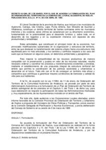 DECRETO[removed], DE 2 DE MARZO, POR EL QUE SE ACUERDA LA FORMULACIÓN DEL PLAN DE ORDENACIÓN DEL TERRITORIO DE LA COMARCA DEL LITORAL OCCIDENTAL DE HUELVA. PUBLICADO EN EL B.O.J.A. Nº 41, DE 8 DE ABRIL DE 1999.