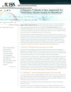 SOLUTION BRIEF  3 Reasons IT Needs A New Approach for Third Party Secure Access to SharePoint  As a centralized content management and collaboration system, Microsoft’s SharePoint