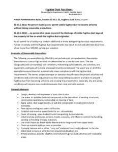 Fugitive Dust Fact Sheet Prepared by the Department of Health, Clean Air Branch Rev October 2014 Hawaii Administrative-Rules, Section, Fugitive Dust-states, in part: a): No person shall cause or per