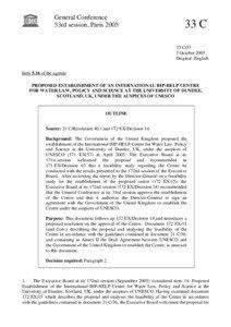 UNESCO. General Conference; 33rd; Proposed establishment of an International IHP-HELP Centre for Water Law, Policy and Science at the University of Dundee, Scotland, UK, under the auspices of UNESCO; 2005