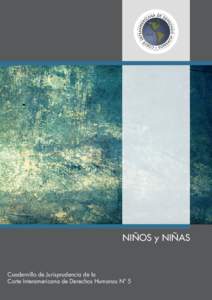 NIÑOS y NIÑAS  Cuadernillo de Jurisprudencia de la Corte Interamericana de Derechos Humanos Nº 5  NIÑOS y NIÑAS