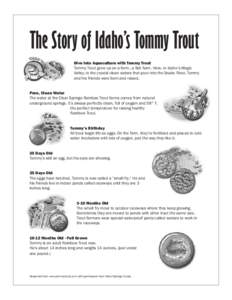 The Story of Idaho’s Tommy Trout Dive Into Aquaculture with Tommy Trout Tommy Trout grew up on a farm...a fish farm. Here, in Idaho’s Magic Valley, in the crystal clean waters that pour into the Snake River, Tommy an