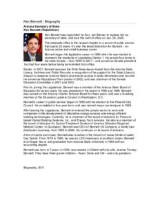 Ken Bennett - Biography Arizona Secretary of State Ken Bennett (Republican) Ken Bennett was appointed by Gov. Jan Brewer to replace her as secretary of state, and took the oath of office on Jan. 26, 2009. The statewide o