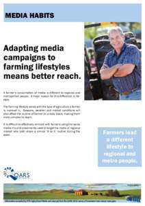 MEDIA HABITS  Adapting media campaigns to farming lifestyles means better reach.