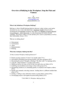 Overview of Bullying in the Workplace: Stop the Pain and  Violence  by  Allan L. Beane, Ph.D.  www.bullyfree.com  [removed] 