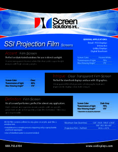 SSI Projection Film Screens  GENERAL APPLICATIONS: Retail / POS Displays Interactive