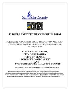 ELIGIBLE EXPENDITURE CATEGORIES FORM FOR USE BY APPLICANTS DOING PRODUCTION AND POSTPRODUCTION WORK IN OR UTILIZING BUSINESSES OR RESIDENTS OF CITY OF NORTH PORT, CITY OF SARASOTA,