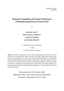 Preliminary Version April 2000 Domestic Competition and Export Performance of Manufacturing Firms in Côte d’Ivoire by