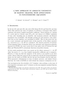 A NEW APPROACH TO ABSOLUTE CONTINUITY OF ELLIPTIC MEASURE, WITH APPLICATIONS TO NON-SYMMETRIC EQUATIONS C. Kenig*, H. Koch**, J. Pipher* and T. Toro***