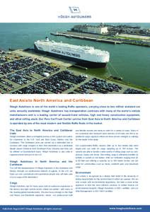 East Asia to North America and Caribbean Höegh Autoliners is one of the world’s leading RoRo operators, carrying close to two million standard car units annually worldwide. Höegh Autoliners has transportation contrac