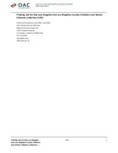 http://oac.cdlib.org/findaid/ark:/13030/kt1w1035bz No online items Finding aid for the Los Angeles and Los Angeles County Children and Senior Citizens collection 0453 Finding aid prepared by Jane Adler, Clay Stalls