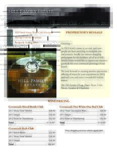 In This Issue  Crossroads Club Hill Family Estate Wine Club Selections  •