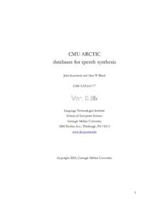 CMU ARCTIC databases for speech synthesis John Kominek and Alan W Black CMU-LTI[removed]Ver. 0.95