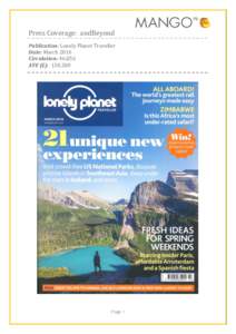 Press Coverage: andBeyond Publication: Lonely Planet Traveller Date: March 2016 Circulation: 46,856 AVE (£): 130,200