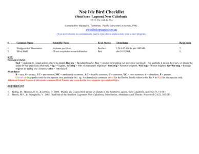 Noé Isle Bird Checklist (Southern Lagoon) New Caledonia22s22e Compiled by Michael K. Tarburton, Pacific Adventist University, PNG. [You are welcome to communicate, just re-type above address into your e-m