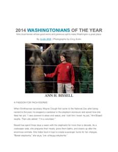 2014 WASHINGTONIANS OF THE YEAR Nine local heroes whose good works and generous spirits make Washington a great place. By Leslie Milk | Photographs by Greg Kahn  ANN H. BISSELL