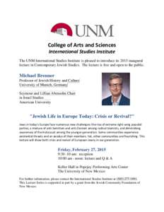 College of Arts and Sciences International Studies Institute The UNM International Studies Institute is pleased to introduce its 2015 inaugural lecture in Contemporary Jewish Studies. The lecture is free and open to the 