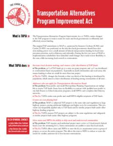 Transportation Alternatives Program Improvement Act What is TAPIA » The Transportation Alternatives Program Improvement Act, or TAPIA, makes changes to the TAP program to make it easier for states and local governments 