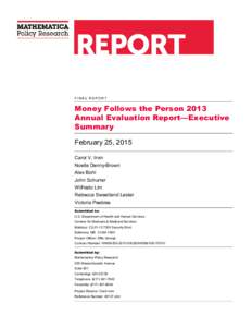 Money Follows the Person 2013 Annual Evaluation Report - Executive Summary