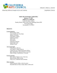 MINUTES OF PUBLIC MEETING January 27, :00 a.m. to 4:00 p.m. California State Library Stanley Mosk Library and Courts Building, RoomCapitol Mall