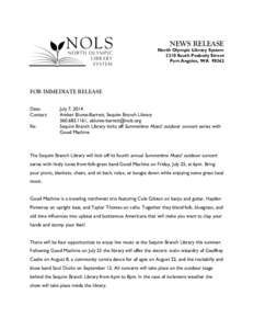 NEWS RELEASE  North Olympic Library System 2210 South Peabody Street Port Angeles, WA 98362