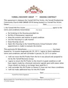 YARNELL RECOVERY GROUP ***  HOUSING CONTRACT This agreement is between the Yarnell Hill Fire Victim, the Yarnell Presbyterian Community Church AND OWNER OF RV being loaned to a Yarnell Fire Victim.