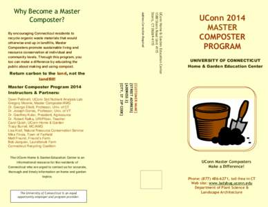 By encouraging Connecticut residents to recycle organic waste materials that would otherwise end up in landfills, Master Composters promote sustainable living and resource conservation at individual and community levels.