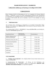 ERASMUS MUNDUS AKTION 2 – TEILBEREICH 1 Leitlinien für die Aufforderung zur Einreichung von Vorschlägen EACEA[removed]CORRIGENDUM Dieser Nachtrag betrifft die Einbeziehung des Los von Argentinien für Erasmus Mundus 
