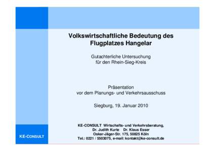 Volkswirtschaftliche Bedeutung des Flugplatzes Hangelar Gutachterliche Untersuchung für den Rhein-Sieg-Kreis  Präsentation