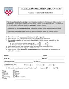 MLC/LAIS SCHOLARSHIP APPLICATION Gotaas Memorial Scholarship The Gotaas Memorial Scholarship is need-based and awarded to a Westhampton College student majoring in Arabic Studies, Chinese Studies, French, German Studies,