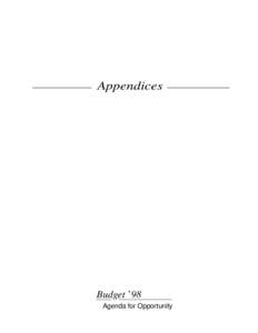 Appendices  Budget ’98 Agenda for Opportunity  Table of Contents
