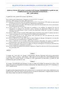 BULLETIN OFFICIEL DU MINISTÈRE DE LA JUSTICE ET DES LIBERTÉS  Arrêté du 16 février 2012 portant nomination de M. Georges CASAGRANDE en qualité de chef d’établissement du centre pénitentiaire de Saint-Denis NOR 