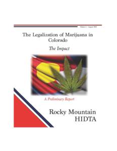 The Legalization of Marijuana in Colorado: The Impact  Vol. 1/August 2013 The Legalization of Marijuana in Colorado: The Impact
