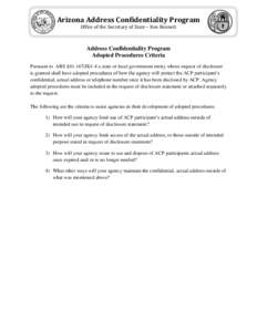 Arizona Address Confidentiality Program Office of the Secretary of State – Ken Bennett Address Confidentiality Program Adopted Procedures Criteria Pursuant to ARS §[removed]H)1-4 a state or local government entity whose