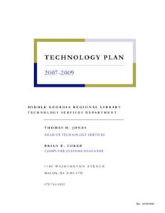 TECHNOLOGY PLAN[removed]MIDDLE GEORGIA REGIONAL LIBRARY TECHNOLOGY SERV ICES DEPARTMENT
