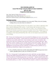 2015 ASM M(icro)OOC #3: Lesson Plan Design Using the ASM Curriculum Guidelines April 22, 2015 Frequently Asked Questions Mary Allen, Hartwick College (Purple answers) Michelle Furlong, Clayton State University (Green ans