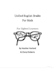 Unified English Braille For Math For Sighted Learners By Heather Harland & Cheryl Roberts