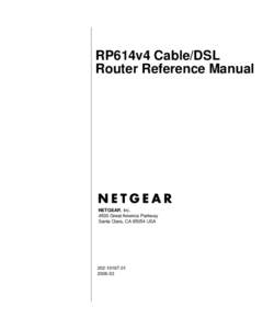 RP614v4 Cable/DSL Router Reference Manual NETGEAR, IncGreat America Parkway Santa Clara, CAUSA