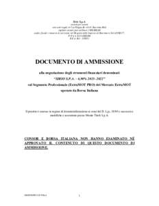 Sirio S.p.A. società per azioni con sede legale in Via Filippo Re 43/45, Ravenna (RA) capitale sociale pari ad Euro,00 codice fiscale e numero di iscrizione nel Registro delle Imprese di Ravenna n