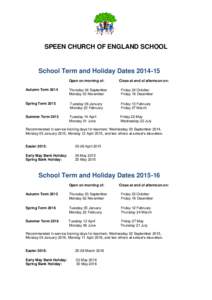 SPEEN CHURCH OF ENGLAND SCHOOL  School Term and Holiday Dates[removed]Open on morning of:  Close at end of afternoon on: