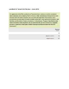 Page 121 Q3. Application of Act The landlord and Tenant Act lacks clarity as to which residential rental sit uations are covered by Part 4 of the Act. Ot her Jurisdictions: Most provincial and territ orial Acts list r