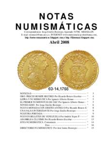 NOTAS NUMISMÁTICAS Correspondencia: Jorge Emilio Restrepo, Apartado 54708, MEDELLÍN.