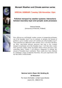 Monash Weather and Climate seminar series SPECIAL SEMINAR: Tuesday 10th November 12pm Pollution transport by weather systems: Interactions between boundary layer and synoptic scale processes