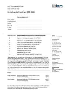 Bitte zurücksenden an Fax:  Bestellung Vertragstypen AGB (B2B) Rechnungsanschrift Firma / Name