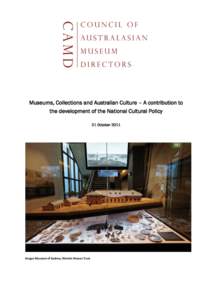 Museums, Collections and Australian Culture – A contribution to the development of the National Cultural Policy 21 October 2011 Image: Museum of Sydney, Historic Houses Trust