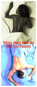 Talking About Safer Sex With Your Patients Think Prevention Health care providers can play an important role in HIV prevention. Many people consider their doctor the person they most trust to give advice about the issue