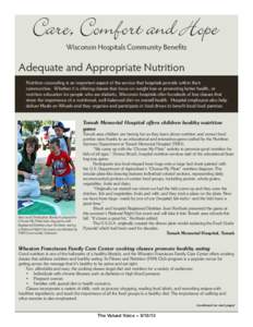 Wisconsin Hospitals Community Benefits  Adequate and Appropriate Nutrition Nutrition counseling is an important aspect of the service that hospitals provide within their communities. Whether it is offering classes that f