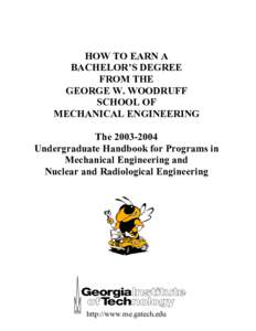 HOW TO EARN A BACHELOR’S DEGREE FROM THE GEORGE W. WOODRUFF SCHOOL OF MECHANICAL ENGINEERING